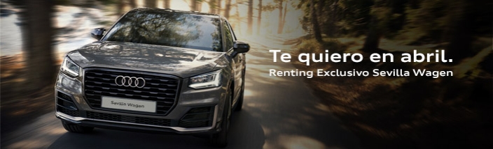 El Renting Exclusivo de Sevilla Wagen Audi se amplía en abril